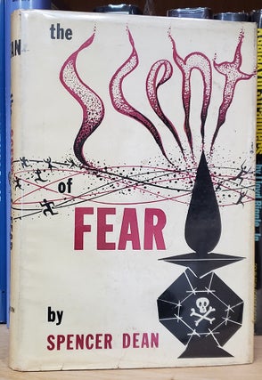 Item #34210 The Scent of Fear. Spencer Dean, Prentice Winchell