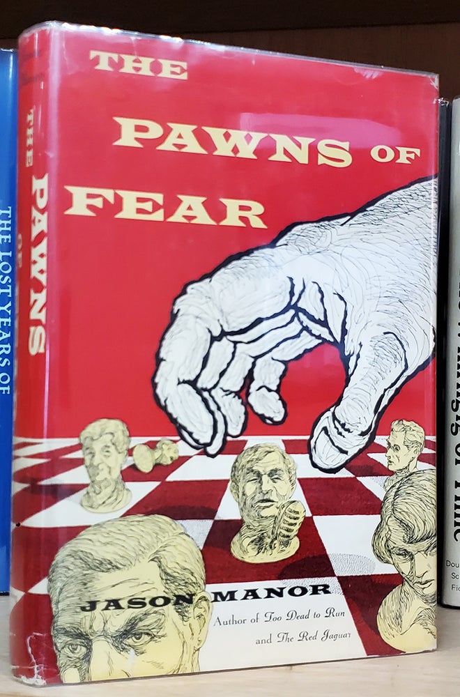 Item #34262 The Pawns of Fear. Jason Manor, Oakley Maxwell Hall.