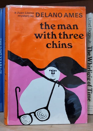 Item #34290 The Man with Three Chins. Delano Ames