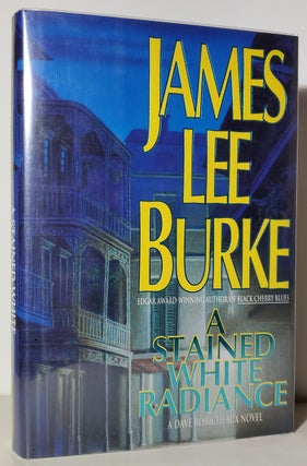 Item #34353 A Stained White Radiance. James Lee Burke