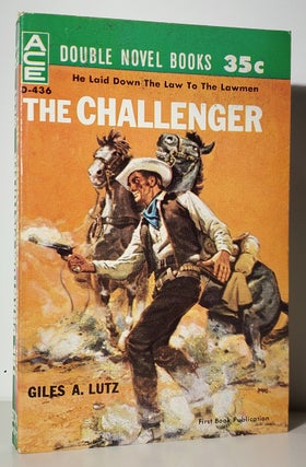 Item #34362 The Challenger. / The Phantom Pistoleer. Giles A. / West Lutz, Tom