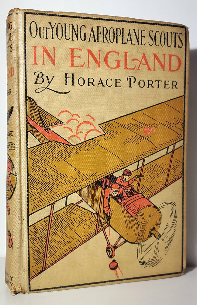 Item #34376 Our Young Aeroplane Scouts in England, or, Twin Stars in the London Sky Patrol. Horace Porter.