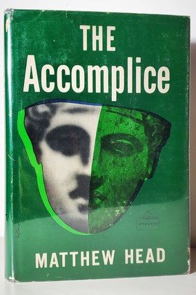 Item #34415 The Accomplice: A Novel of Suspense. Matthew Head, John Edwin Canaday