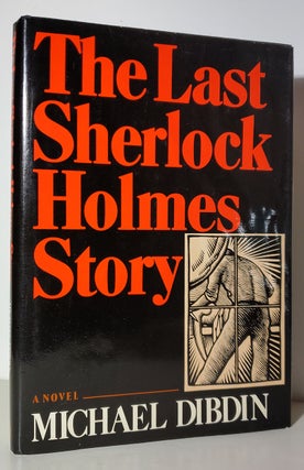 Item #34428 The Last Sherlock Holmes Story. Michael Dibdin