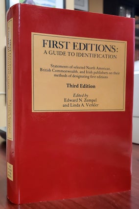 Item #34468 First Editions: A Guide to Identification. Third Edition. Edward N. Zempel, Linda A....