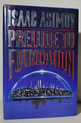 Item #34549 Prelude to Foundation. Isaac Asimov
