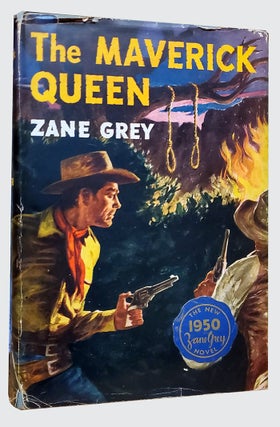 Item #34564 The Maverick Queen. Zane Grey