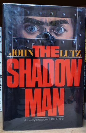 Item #34625 The Shadow Man. John Lutz