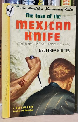 Item #34651 The Case of the Mexican Knife. Geoffrey Homes