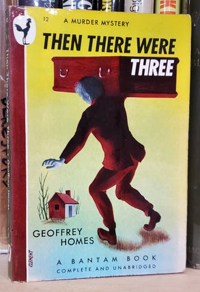 Item #34653 Then There Were Three. Geoffrey Homes