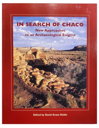 Item #34662 In Search of Chaco: New Approaches to an Archaeological Enigma. (Signed Copy). David...