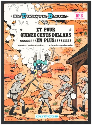 Item #34678 Les Tuniques Bleues n. 3: Et pour 1500 Dollars en plus. Raoul Cauvin, Louis Salverius