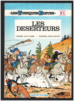 Item #34680 Les Tuniques Bleues n. 5: Les Deserteurs. Raoul Cauvin, Louis Salverius