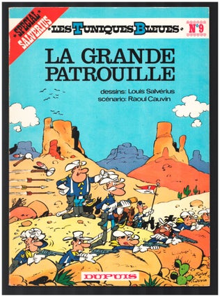 Item #34683 Les Tuniques Bleues n. 9: La Grande Patrouille. Raoul Cauvin, Louis Salverius