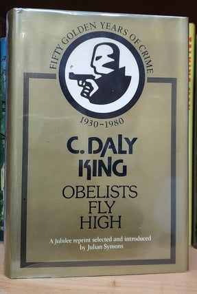 Item #34704 Obelists Fly High. Charles Daly King