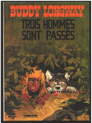 Buddy Longway Five Volume Set. (Chinook. Trois hommes sont passes. Seul. Le secret. L'orignal.)