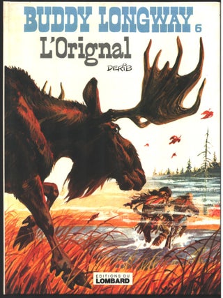 Buddy Longway Five Volume Set. (Chinook. Trois hommes sont passes. Seul. Le secret. L'orignal.)