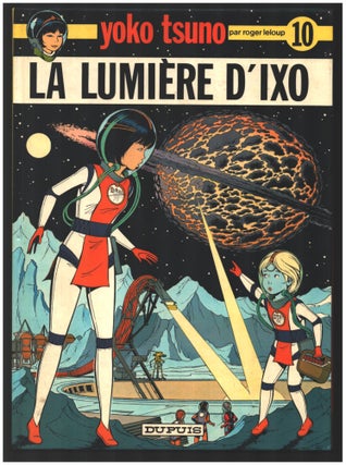 Item #34734 Yoko Tsuno n. 10: La lumiere d'Ixo. Roger Leloup