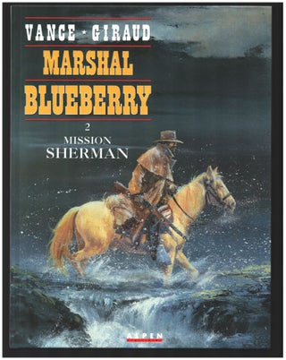 Item #34738 Marshal Blueberry n. 2: Mission Sherman. Jean Giraud, William Vance