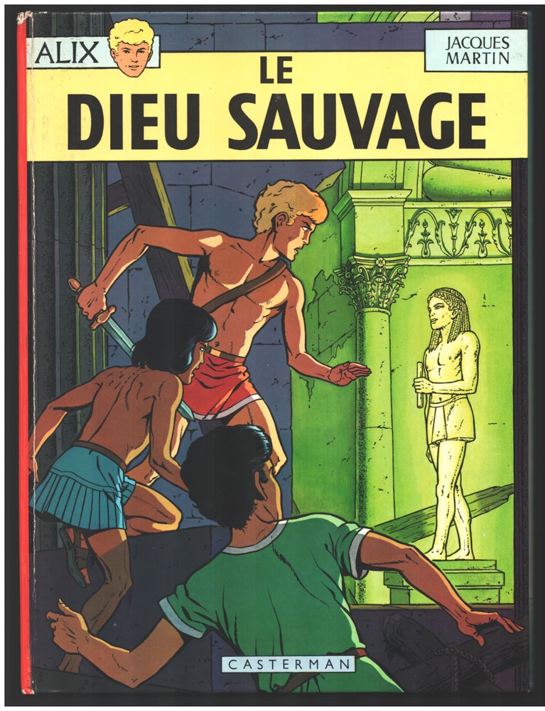 Item #34751 Alix n. 9: Le Dieu sauvage. Jacques Martin.