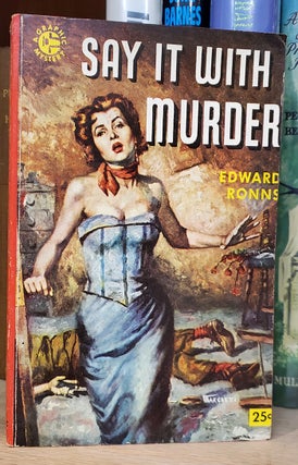 Item #34937 Say It with Murder. Edward Ronns, Edward S. Aarons
