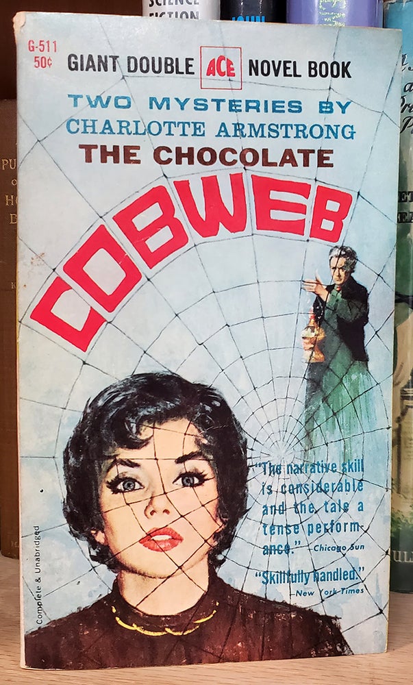 Item #34948 The Chocolate Cobweb. / Who's Been Sitting in My Chair? Charlotte Armstrong.