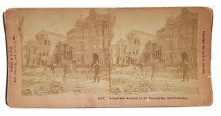 Four Stereoviews/Stereographs with Views of the San Francisco Earthquake.