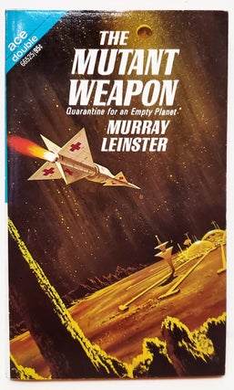 Item #35060 The Mutant Weapon. / The Pirates of Zan. Murray Leinster, William Fitzgerald Jenkins