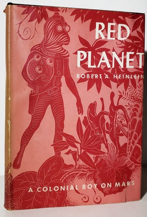Item #35083 Red Planet: A Colonial Boy on Mars. Robert A. Heinlein