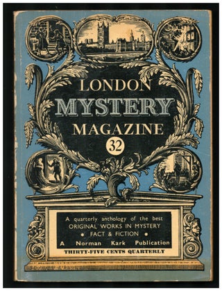Item #35098 The London Mystery Magazine No. 32. Norman Kark, ed