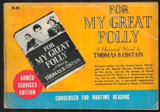 Item #35142 For My Great Folly. Thomas B. Costain