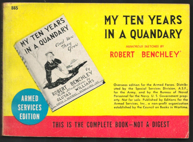 Item #35145 My Ten Years in a Quandary and How They Grew. Robert Benchley.