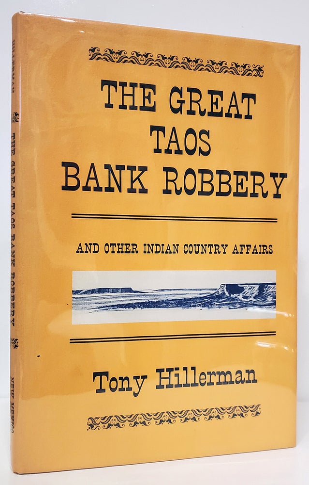 Item #35343 The Great Taos Bank Robbery and Other Indian Country Affairs. Tony Hillerman.