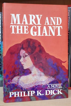 Item #35391 Mary and the Giant. Philip K. Dick