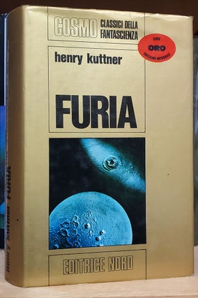 Item #35413 Furia. (Fury - Italian Edition). Henry Kuttner, with C. L. Moore