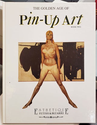 Item #35463 The Golden Age of Pin-Up Art Book Two. Alberto Becattini
