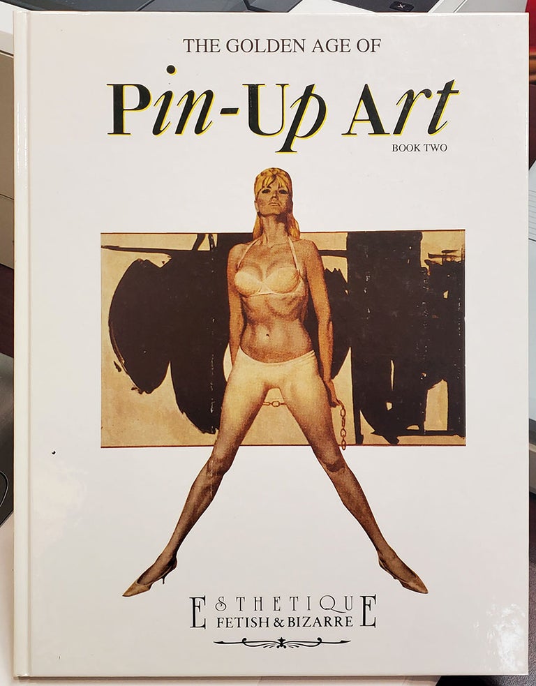 Item #35463 The Golden Age of Pin-Up Art Book Two. Alberto Becattini.