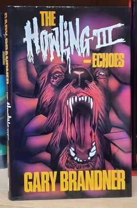 Item #35576 The Howling III: Echoes. Gary Brandner