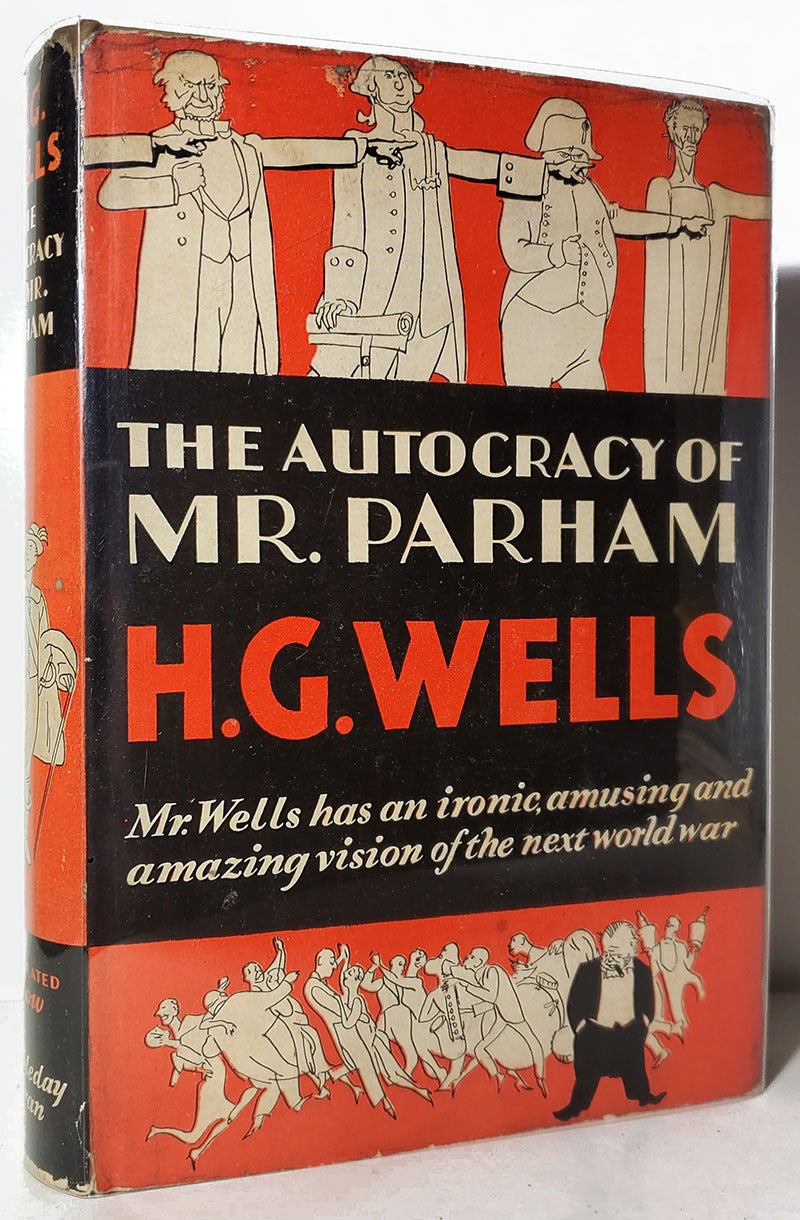 The Autocracy of Mr. Parham: His Remarkable Adventures in this Changing ...