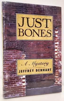 Item #35688 Just Bones. Jeffrey Denhart