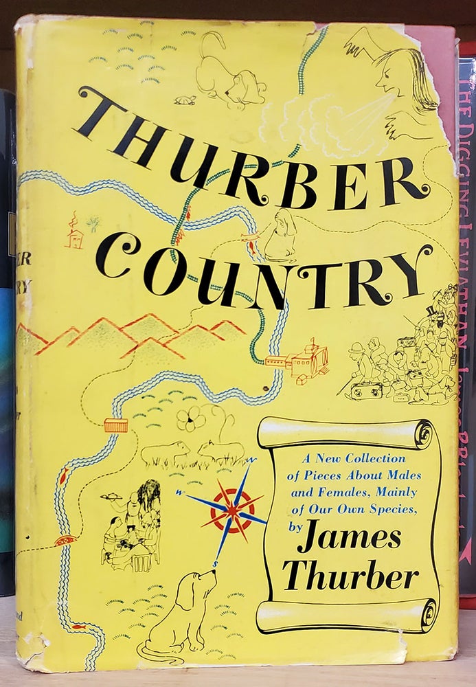 Item #35690 Thurber Country: A New Collection of Pieces About Males and Females, Mainly of Our Own Species. James Thurber.