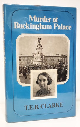 Item #35708 Murder at Buckingham Palace. T. E. B. Clarke