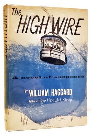 Item #35713 The High Wire. William Haggard