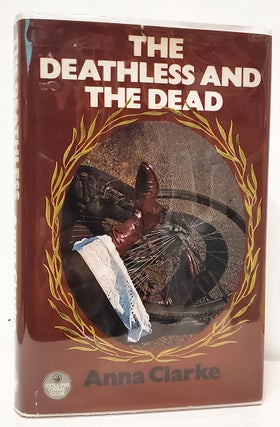 Item #35718 The Deathless and the Dead. Anna Clarke