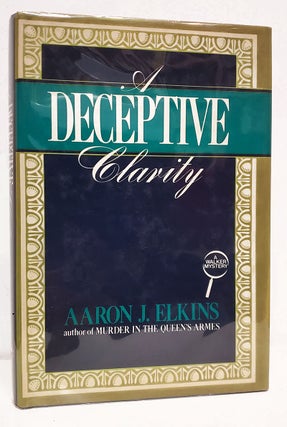 Item #35722 A Deceptive Clarity. Aaron J. Elkins