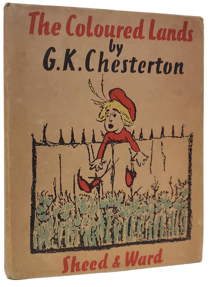 Item #35812 The Coloured Lands. Gilbert Keith Chesterton.