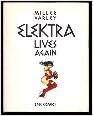 Item #35838 Elektra Lives Again. Frank Miller, Lynn Varley