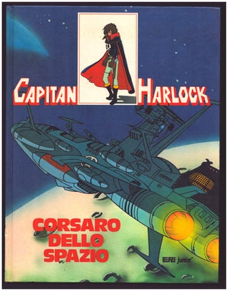 Item #35840 Capitan Harlock, corsaro dello spazio. Leiji Matsumoto