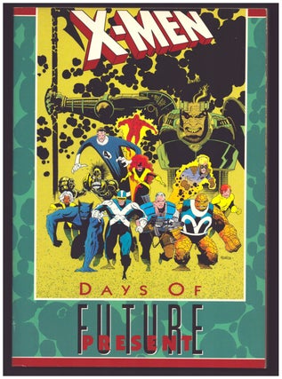 Item #35843 X-Men: Days of Future Present. Chris Claremont, Arthur Adams