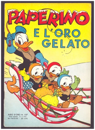 Item #35885 Albo d'oro n. 107. Paperino e l'oro gelato. (Donald Duck in Frozen Gold). Carl Barks